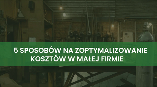 5 sposobów na zoptymalizowanie kosztów spawania w małej firmie