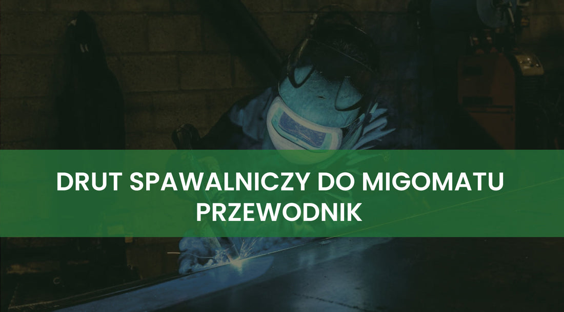 Drut spawalniczy do migomatu - Wszystko, co musisz wiedzieć