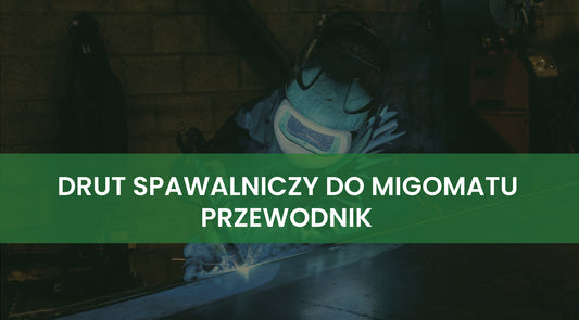 Drut spawalniczy do migomatu - Wszystko, co musisz wiedzieć