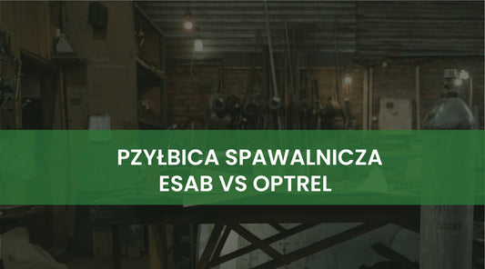 Przyłbica spawalnicza Esab vs Optrel: Co wybrać?
